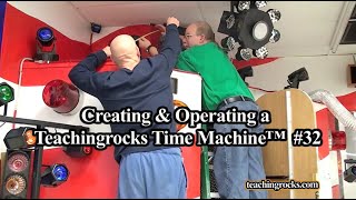 Active Learning: Creating & Operating a Teachingrocks Time Machine™ #32
