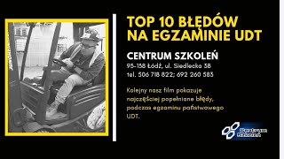 Egzamin UDT - Top 10 najczęściej popełnianych błędów na egzaminie UDT na wózki widłowe II WJO.