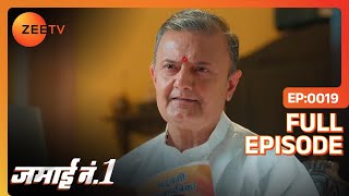 Neel के पापा ने पढ़ी Neel की कुंडली  | Jamai No 1 | Full Ep. 19 | ZEE TV