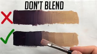 Why NOT to BLEND oil paint
