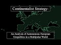 Continentalist Strategy: An Analysis of Autonomous European Geopolitics in a Multipolar World