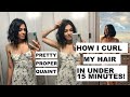 HOW I CURL MY HAIR IN UNDER 15 MINUTES!