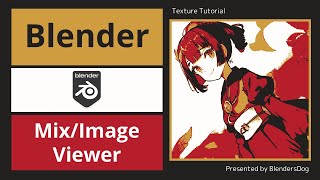 【Blender：テクスチャー講座】第17回：Mix / Image / Viewer Node