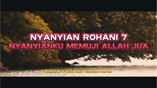 Nyanyian Rohani 7 Nyanyianku Memuji Allah Jua