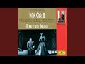 Verdi: Don Carlo (1884 4-Act Version) , Act II: Mandoline, corde d'or – Deh! vieni a me! (Live...