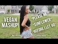 "Please Me," "Sunflower," "Before I Let Go" (Vegan Mashup)