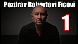 Pozdrav Robertovi Ficovi č.1