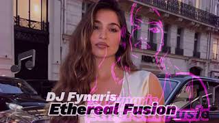 DJ Fynaris -  Ethereal Fusion Exclusive 2024