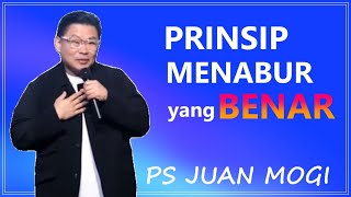 Prinsip Menabur Yang Benar - Ps. Juan Mogi