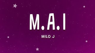 MILO J - M.A.I (Letra)