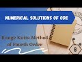 Runge Kutta Method of Fourth Order || Numerical Solutions of Ordinary Differential Equations