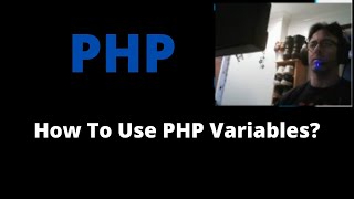 How To Create PHP Variables - Learn PHP - PHP Tutorial For Beginners