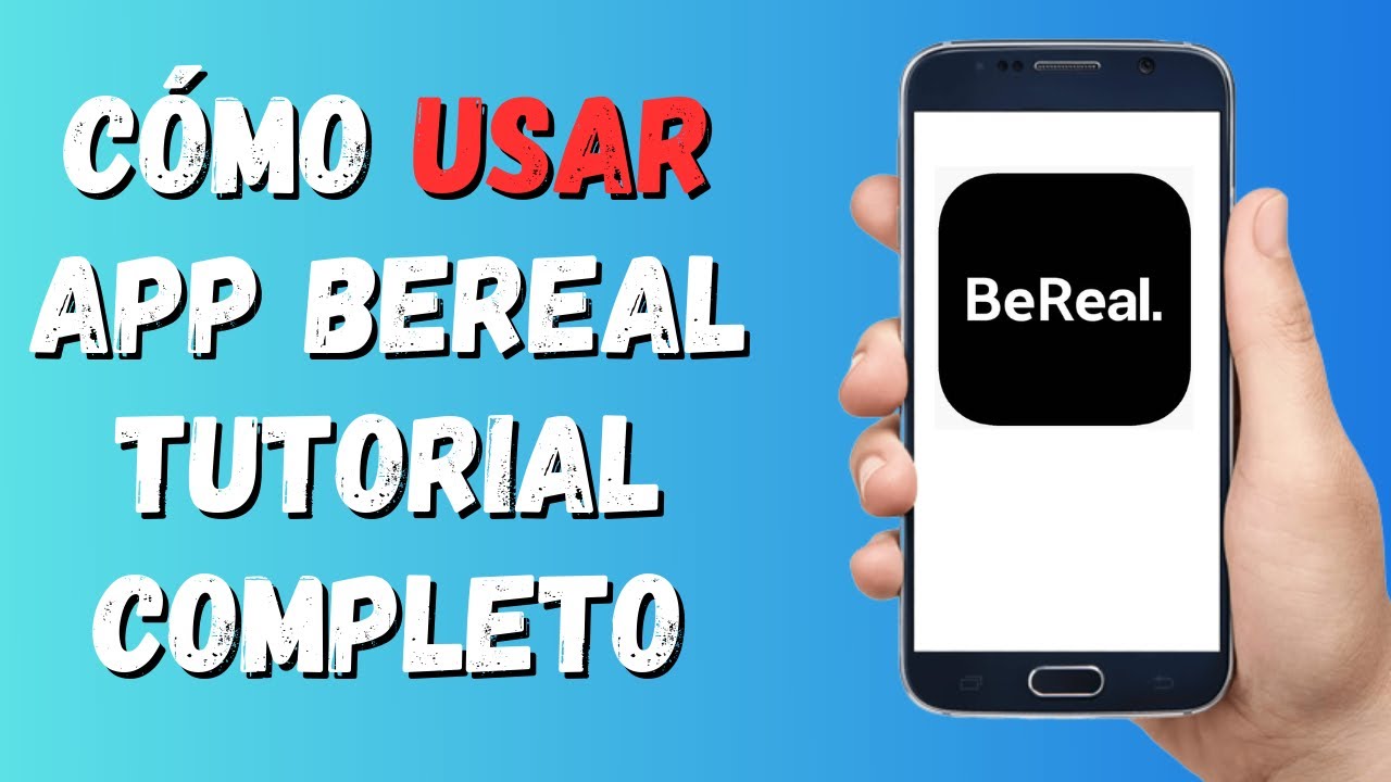 Cómo Usar La App BeReal | Tutorial Completo - YouTube