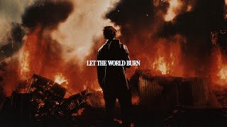 Chris Grey - LET THE WORLD BURN (Official Lyric Video)