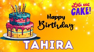 Happy Birthday Tahira, Birthday of Tahira, Best Birthday Wishes, hbd