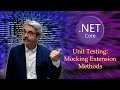 Unit Testing: Mocking Extension Methods