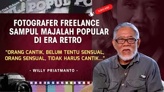 FOTOGRAFER FREEELANCE SAMPUL MAJALAH POPULAR DI ERA RETRO - WILLY PRIATMANTO -