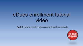 eDues Enrollment Tutorial pt.2