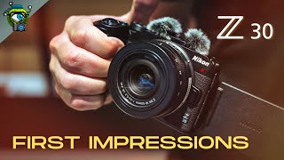 Nikon Z30 First Impressions | Better than the Sony ZV-E10?