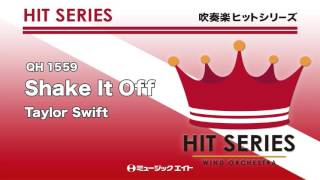 《吹奏楽ヒット》Shake It Off／Taylor Swift（M8ウィンドオーケストラ）