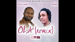 Afbi feat OlaLade - Ola (Remix)