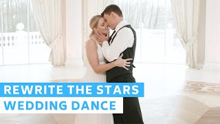 The Greatest Showman - Rewrite The Stars | First Dance Choreography | Wedding Dance ONLINE