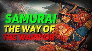 SAMURAI THE WAY OF THE WARRIOR