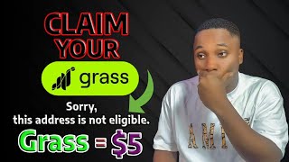 Claim Grass Sorry, this address is not eligible  (Grass Airdrop WITHDRAWAL)