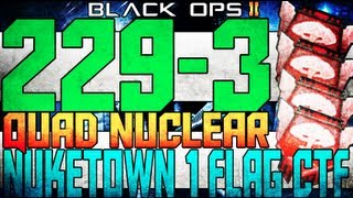 BO2: 229-3 Quad Nuclear :: New One Flag CTF Gamemode Spawn Trap (Black Ops 2 Spawn Trap)