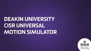 Deakin University CISR Universal Motion Simulator