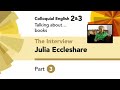 English File 4thE- Upper-Intermediate -Colloquial English 2&3-The Interview: Julia Eccleshare Part 3