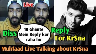 Muhfaad Reply Diss Track For Kr$na | Muhfaad Live Talking about Kr$na