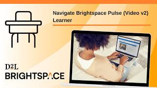 Navigate Brightspace Pulse (Rev.2) | Learner