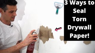 3 Easy ways to SEAL TORN DRYWALL PAPER!