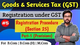 #5 Registration || Registration Procedure (Section 25) | Part-1 (Provisions)