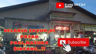 Belanja sayur, di pasar pagi, masuka Sintang..!!