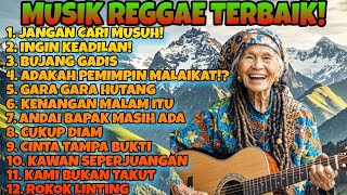 JANGAN CARI MUSUH!, CUKUP DIAM || LAGU REGGAE FULL ALBUM || MUSIK REGGAE FULL ALBUM