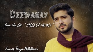 Deewanay (Lyrical Video) | Awais Raza Nekokara | Tales of heart | Sufi Song 2025 | Khawaja Ali Irfan