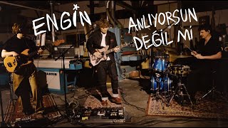 ENGIN - Anlıyorsun Değil Mi (Mesafeler Live Session)