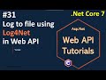 Part 31 Log4Net Log to File in Web/REST API || Asp.Net Core 7.0 Web API Tutorials || Nehanth world