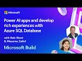 Power AI apps and develop rich experiences with Azure SQL Database | BRK166