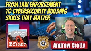 From Law Enforcement to Cybersecurity: Building Skills That Matter