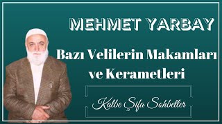 Mehmet Yarbay-Bazı Velilerin Makamları ve Kerametleri