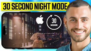 How to Set 30 Second Night Mode on iPhone | Easy Guide