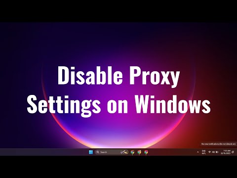 Disable proxy settings on Windows 11 or 11