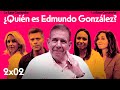 La Base Comanche 2x02 | ¿Quién es Edmundo González?