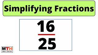 How to simplify the fraction 16/25