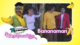 Wansapanataym: Bananaman Full Episode | YeY Superview