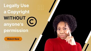 How to LEGALLY use a copyright WITHOUT anyone's permission!!