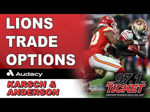 Trade Fits For The Lions? Karsch and Anderson